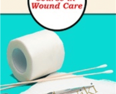 Certificate Course in Wound Care: Intensive 3-Day Boot Camp with Hands-on Simulation - Kim Saunders