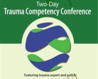 Certified Clinical Trauma Professional: Two-Day Trauma Competency Conference - Eric Gentry
