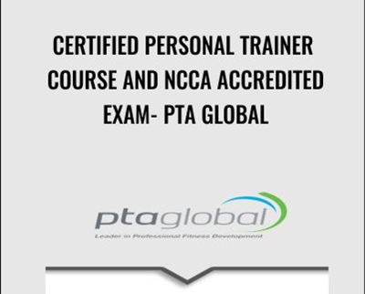 Certified Personal Trainer Course and NCCA Accredited Exam - PTA Global