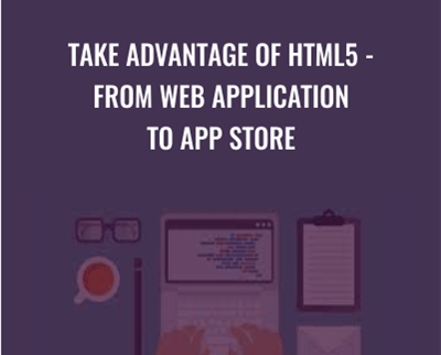Take Advantage of HTML5-From Web Application to App Store - Ch Muhammad Osama