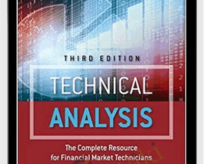 Technical Analysis (The Complete Resource for Financial Market Technicians-FT Press 2015) - Charles D. Kirkpatrick II & Julie R. Dahlquist
