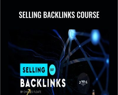 Selling Backlinks Course - Charles Floate