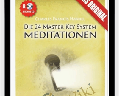 24 Master Key Meditationen - Charles Francis Haanel