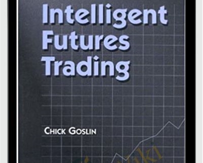 Intelligent Futures Trading - Chick Goslin
