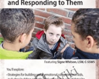 Children Who Bully: Strategies for Recognizing and Responding to Them - Signe Whitson