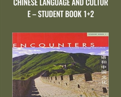 Chinese Language and Culture-Student Book 1+2 - Encounter