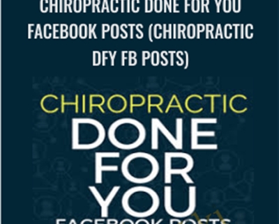 Chiropractic Done For You Facebook Posts (Chiropractic DFY FB Posts) - Ben Adkins