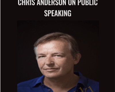 Chris Anderson on Public Speaking - Chris Anderson