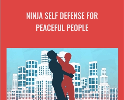 Ninja Self Defense for Peaceful People - Chris Martins
