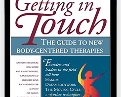 Getting In Touch -The Guide To New Body-Centered Therapies (1997) - Christine Caldwell