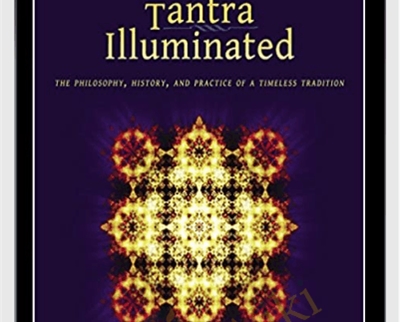 Tantra Illuminated : The Philosophy