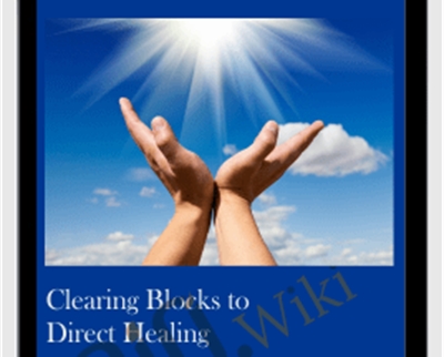 Clearing Blocks to Direct Healing - Clearandconnect