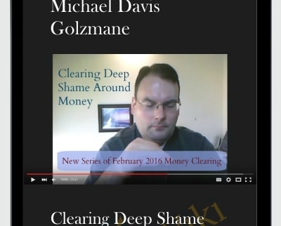 Clearing Deep Shame & Guilt Around Money (7 Clearings) - Michael David Golzmane
