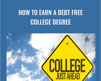 How To Earn A Debt Free College Degree - Cy Vanover
