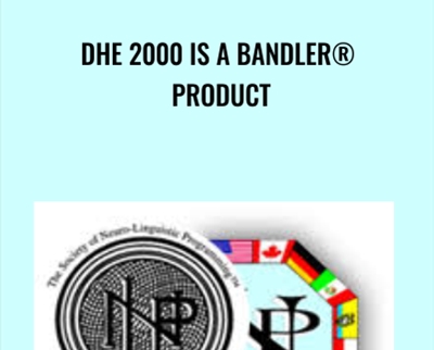 DHE 2000 is a Bandler® Product - Richard Bandler