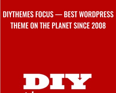 DIYthemes Focus Best WordPress Theme On The Planet Since 2008 - DIYthemes