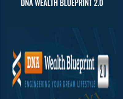 DNA Wealth Blueprint 2.0 - Peter Parks and Andrew Fox