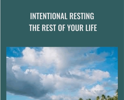 Intentional Resting -The REST of Your Life - Dan Howard
