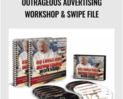 Outrageous Advertising Workshop and Swipe File - Dan Kennedy and Bill Glazer