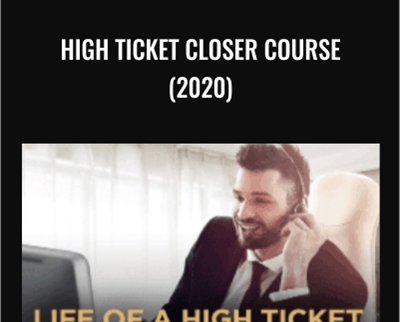 High Ticket Closer Course (2020) - Dan Lok