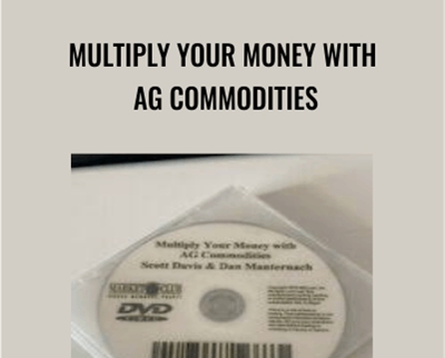 Multiply Your Money With Ag Commodities - Dan Manternach and Scott Davis
