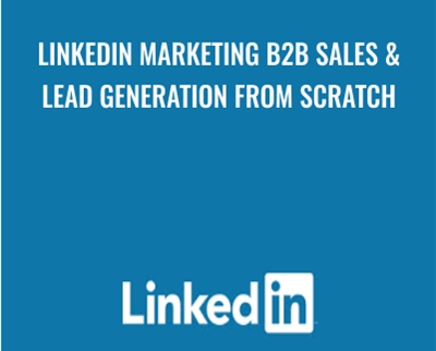 Linkedin Marketing B2B Sales and Lead Generation From Scratch - Daragh Walsh