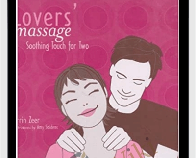 Lovers Massage: Soothing Touch for Two - Darrin Zeer