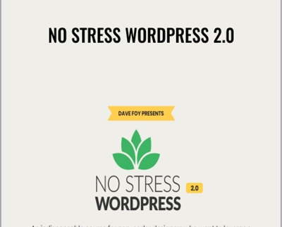 No Stress WordPress 2.0 - Dave Foy