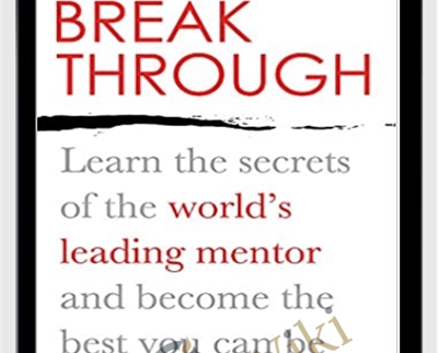 Breakthrough: Learn the secrets of the world's leading mentor and become the best you can be - David Carter