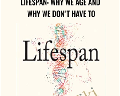 Lifespan: Why We Age and Why We Dont Have To - David Sinclair Phd
