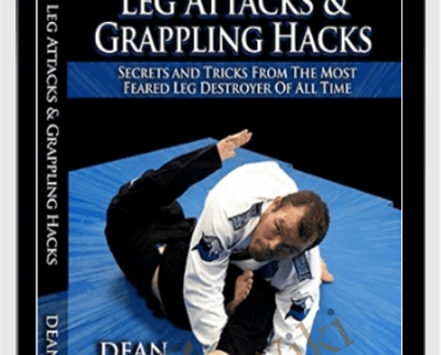 Leg Attacks and Grappling Hacks - Dean Lister