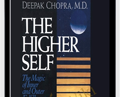 Higher self - Deepak Chopra
