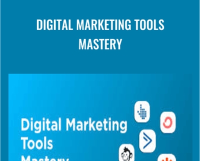 Digital Marketing Tools Mastery - Deepak Kanakaraju