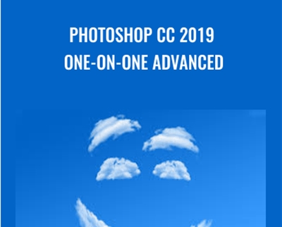 Photoshop CC 2019 One-on-One Advanced - Deke McClelland