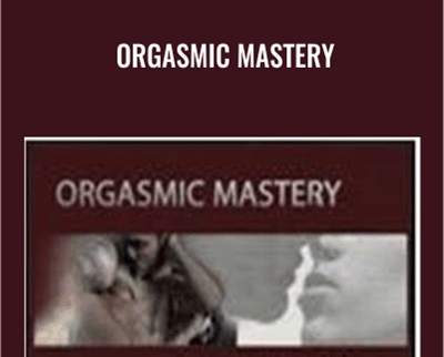 Orgasmic Mastery - Destin Gerek