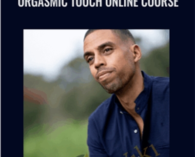 Orgasmic Touch Online Course - Deva Presence