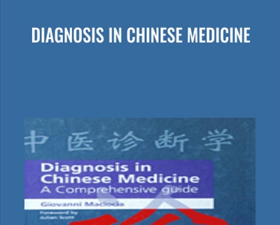Diagnosis in Chinese Medicine - Giovanni Maciocia