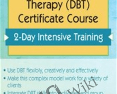 Dialectical Behavior Therapy (DBT) Certificate Course: 2-Day Intensive Training - Steven Girardeau