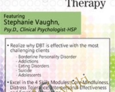 Dialectical Behavior Therapy: For Clients - Stephanie Vaughn