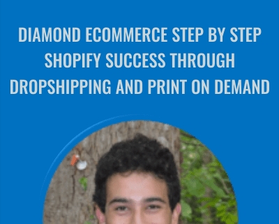 Diamond ECommerce STEP BY STEP Shopify Success Through Dropshipping And Print On Demand - Youse