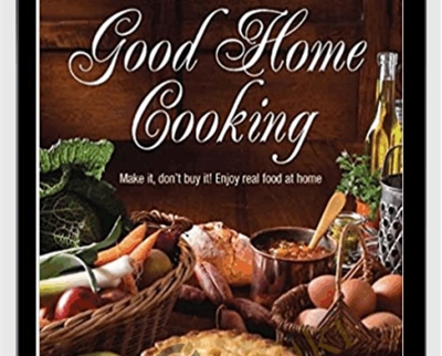 Good Home Cooking: Make It