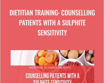 Dietitian Training: Counselling Patients with a Sulphite Sensitivity - Andrea Hardy