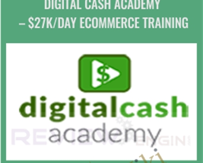 $27k-Day eCommerce Training - Digital Cash Academy