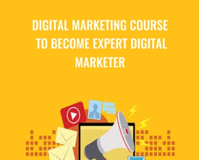 Digital Marketing Course to become Expert Digital Marketer - Jatin Bindal