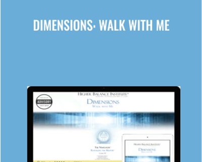 Dimensions: Walk With Me - Higher Balance Institute