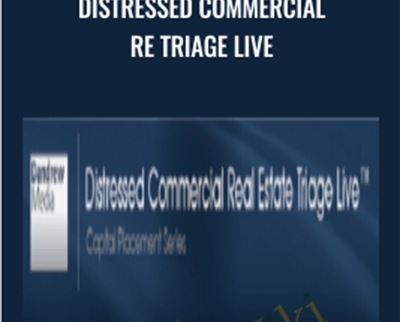 Distressed Commercial RE Triage Live - Dandrew Media