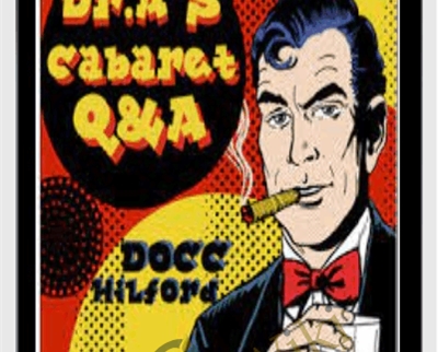 Dr. As Cabaret QandA - Docc Hilford