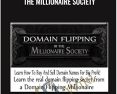 Domain Flipping - The Millionaire Society