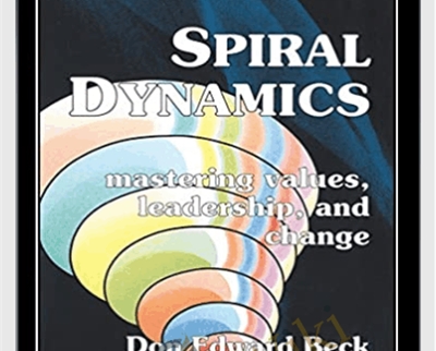 Spiral Dynamics-Mastering Values