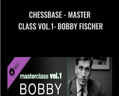 CHESSBASE-Master Class Vol.1: Bobby Fischer - Dorian Rogozenco
